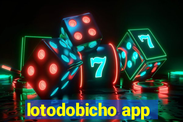 lotodobicho app